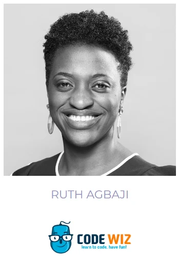 Ruth Agbaji is the CEO and Nerd-In-Chief of Code Wiz and has a passion for helping kids connect with their inner genius. Code Wiz offers kids a wide variety of technology to express their creativity through coding and robotics. With her first center a success and 15 locations across the US, Agbaji is looking to grow Code Wiz into a household brand name in the enrichment education space.